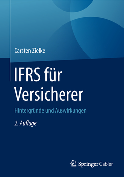 IFRS für Versicherer von Zielke,  Carsten