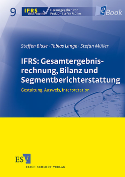IFRS: Gesamtergebnisrechnung, Bilanz und Segmentberichterstattung von Blase,  Steffen, Lange,  Tobias, Müller,  Stefan