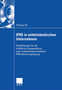 IFRS in mittelständischen Unternehmen von Marx,  Prof. Dr. Franz Jürgen, Ull,  Thomas