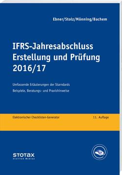 IFRS-Jahresabschluss – Erstellung und Prüfung 2016/17 von Holzmayer,  Werner, Ley,  Ursula, Metzen,  Werner