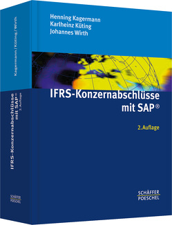 IFRS-Konzernabschlüsse mit SAP® von Kagermann,  Henning, Küting,  Karlheinz, Wirth,  Johannes