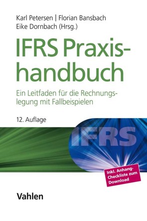 IFRS Praxishandbuch von Bansbach,  Florian, Dornbach,  Eike, KLS Accounting & Valuation GmbH, Petersen,  Karl