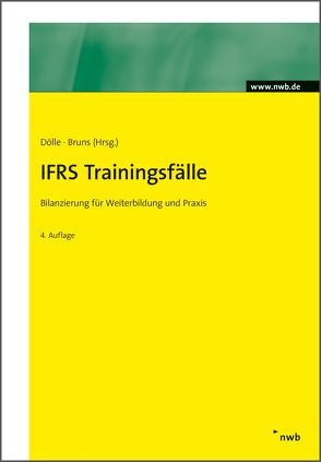 IFRS Trainingsfälle von Beermann,  Thomas, Bruns,  Carsten, Dölle,  Bernward, Feldmann,  Matthias, Lüchtefeld,  Ralf, Rein,  Wolfgang, Sachse-Fischer,  Gabriele, Schwiete,  Heinz, Vosen,  Martin