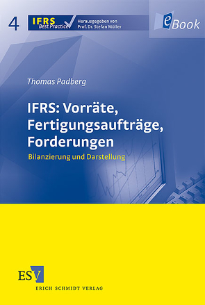 IFRS: Vorräte, Fertigungsaufträge, Forderungen von Padberg,  Thomas