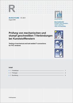 ift-Richtlinie FE-06/1 – Prüfung von mechanischen und stumpf geschweißten T-Verbindungen bei Kunststoff-Fenstern von ift Rosenheim GmbH