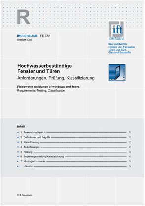ift-Richtlinie FE-07/1. Hochwasserbeständige Fenster und Türen. Anforderungen, Prüfung, Klassifizierung.
