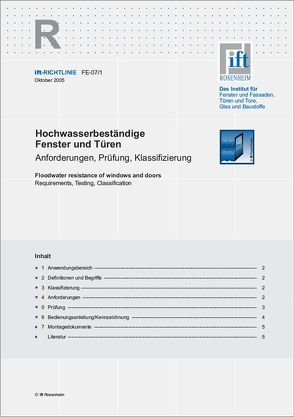 ift-Richtlinie FE-07/1 – Hochwasserbeständige Fenster und Türen – Anforderungen, Prüfung, Klassifizierung von ift Rosenheim GmbH