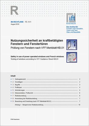 ift-Richtlinie FE-11/1, August 2010. Nutzungssicherheit an kraftbetätigten Fenstern und Fenstertüren. Prüfung von Fenstern nach VFF Merkblatt KB.01.