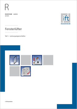 ift-Richtlinie LU-01/2 Fensterlüfter