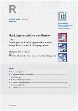ift-Richtlinie MO-01/1 – Baukörperanschluss von Fenstern. Teil 1: Verfahren zur Ermittlung der Gebrauchstauglichkeit von Abdichtungssystemen.