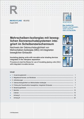 ift-Richtlinie VE-07/2 – Mehrscheiben-Isolierglas mit beweglichen Sonnenschutzsystemen integriert im Scheibenzwischenraum. von ift Rosenheim GmbH