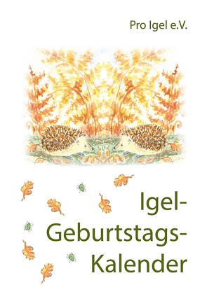 Igel-Geburtstags-Kalender von Appenzeller,  Nora, Neumeier,  Monika, Seewald,  Ulli