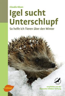 Igel sucht Unterschlupf von Rösen,  Claudia