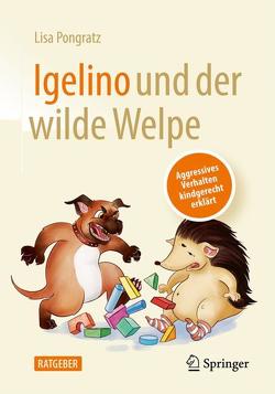 Igelino und der wilde Welpe von Klimbacher,  Meggie, Pongratz,  Lisa