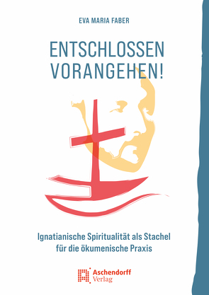 Ignatianische Spiritualität von Faber,  Eva-Maria