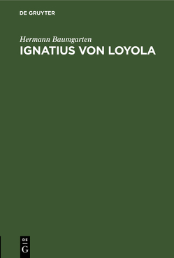 Ignatius von Loyola von Baumgarten,  Hermann