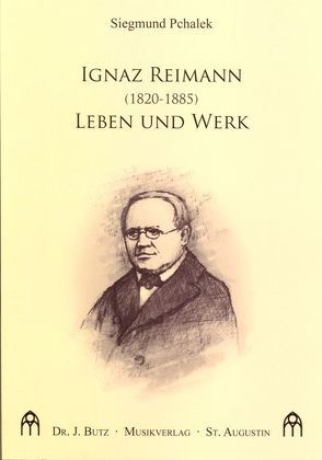 Ignaz Reimann (1820-1885). Leben und Werk von Pchalek,  Siegmund