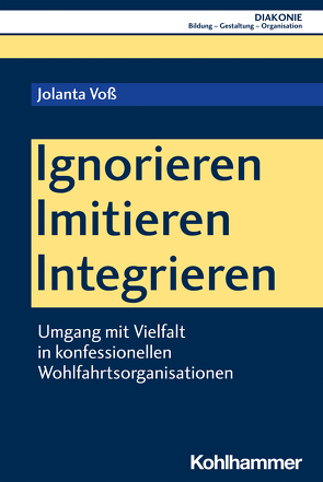 Ignorieren – Imitieren – Integrieren von Haas,  Hanns-Stephan, Hofmann,  Beate, Sigrist,  Christoph, Voß,  Jolanta