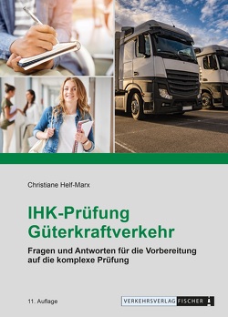 IHK-Prüfung Güterkraftverkehr von Helf-Marx,  Christiane