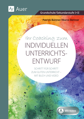 Ihr Coaching zum individuellen Unterrichtsentwurf von Bettner,  Marco, Büttner,  Patrick
