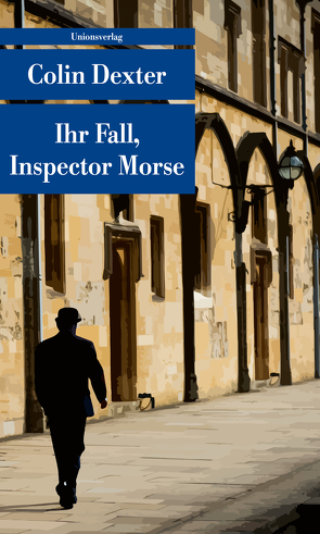 Ihr Fall, Inspector Morse von Dexter,  Colin