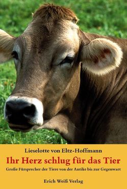 Ihr Herz schlug für das Tier von Eltz-Hoffmann,  Lieselotte von