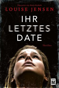 Ihr letztes Date von Jensen,  Louise, Rudnik,  Katja