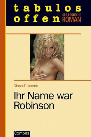 Ihr Name war Robinson von Delacroix,  Diana