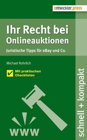 Ihr Recht bei Onlineauktionen von Rohrlich,  Michael