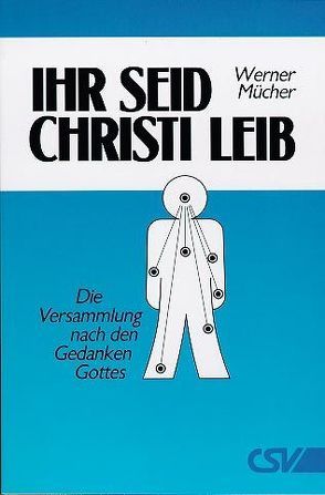 Ihr seid Christi Leib von Mücher,  Werner