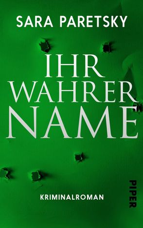 Ihr wahrer Name von Hauser,  Sonja, Paretsky,  Sara