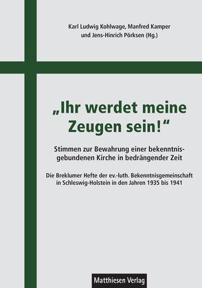 „Ihr werdet meine Zeugen sein!“ von Kamper,  Manfred, Kohlwage,  Kar Ludwig, Pörksen,  Jens-Hinrich