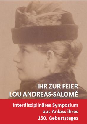 Ihr zur Feier: Lou Andreas-Salomé (1861-1937) von Welsch,  Ursula