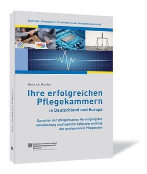 Ihre erfolgreichen Pflegekammern in Deutschland und Europa von Hanika,  Heinrich