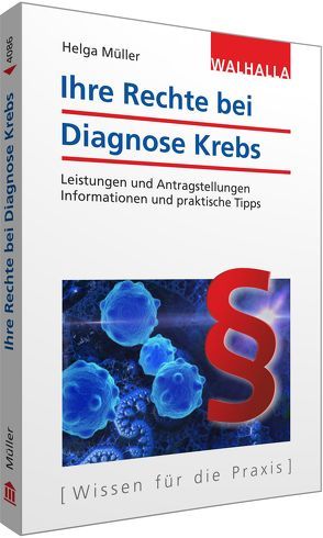 Ihre Rechte bei Diagnose Krebs von Müller,  Helga