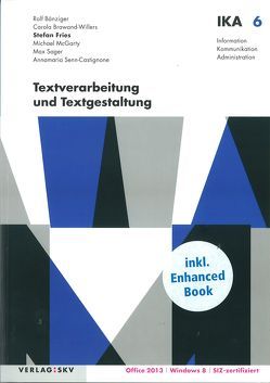 IKA 6: Textverarbeitung und Textgestaltung von Fries,  Stefan