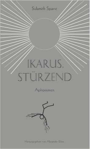 Ikarus, stürzend von Eilers,  Alexander, Sparre,  Sulamith