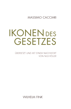 Ikonen des Gesetzes von Cacciari,  Massimo, Röller,  Nils