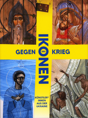 Ikonen gegen den Krieg von Apostolische Exarchie und Erzbischöfliches Ordinariat Bamberg