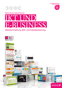IKT und E-Business von Bauer,  Martin, Wurzer,  Helmut