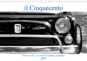 il Cinquecento – Details im Fokus – im Look eines legendären Analogfilms (Wandkalender 2021 DIN A4 quer) von Eisold,  Hanns-Peter