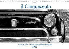 il Cinquecento – Details im Fokus – im Look eines legendären Analogfilms (Wandkalender 2022 DIN A4 quer) von Eisold,  Hanns-Peter