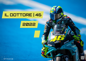IL DOTTORE | 46 – Valentino Rossi – 2022 – Kalender | MotoGP DIN A2 von Wobser,  Steve