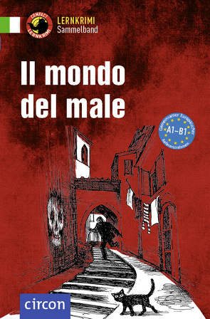 Il mondo del male von Puccetti,  Alessandra Felici, Rossi,  Roberta, Rudolfi,  Giulia, Stillo,  Tiziana