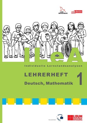 ILeA 1 – Individuelle Lernstandsanalysen 1 von Klunler,  Martina, Liebers,  Katrin, Prengel,  Annedore, Raudies,  Monika, Sasse,  Ada, Scheerer-Neumann,  Gerhard