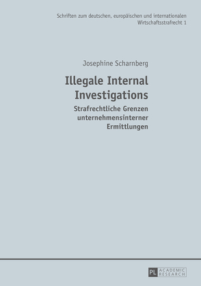 Illegale Internal Investigations von Scharnberg,  Josephine