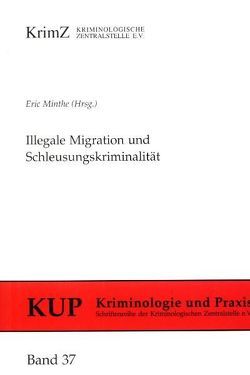 Illegale Migration und Schleusungskriminalität von Minthe,  Eric