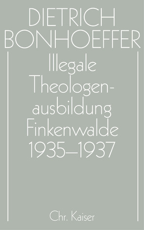 Illegale Theologenausbildung: Finkenwalde 1935-1937 von Anzinger,  Herbert, Dudzus,  Otto, Glenthöj,  Jörgen, Henkys,  Jürgen, Schulz,  Dirk, Tödt,  Ilse