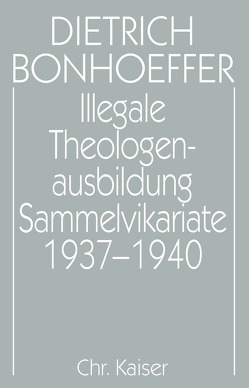 Illegale Theologenausbildung: Sammelvikariate 1937-1940 von Schulz,  Dirk