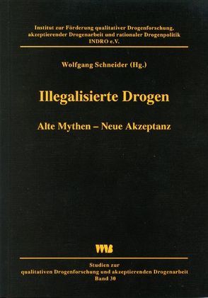 Illegalisierte Drogen von Schneider,  Wolfgang